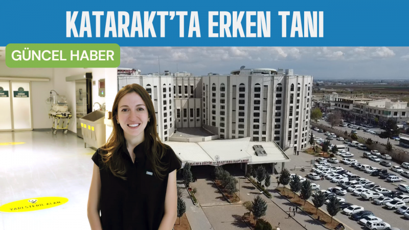 Katarakt Tedavisinde Erken Tanı Hayat Kalitesini Yükseltiyor