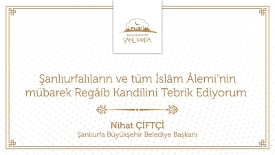 Başkan Çiftçi'den Regaip Kandili Mesajı