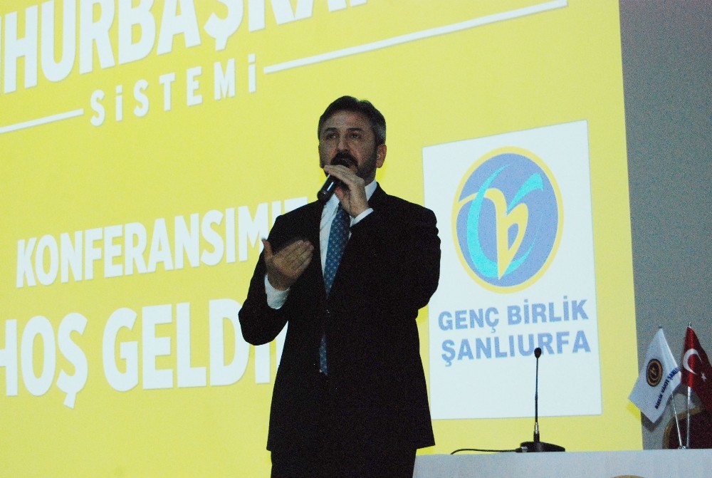 TBMM Başkanvekili Ahmet Aydın Şanlıurfa’da Cumhurbaşkanlığı sistemini anlattı