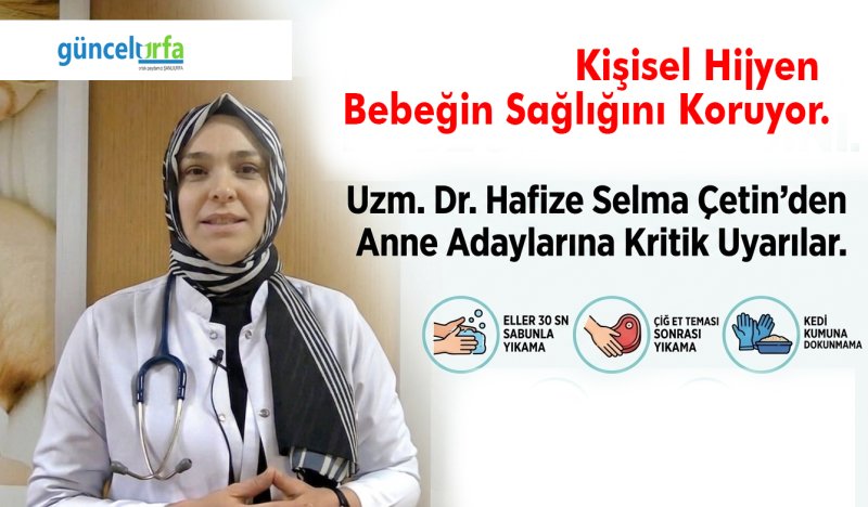 Hamilelikte Kişisel Hijyen Neden Önemli? Dr. Çetin'den Kritik Tavsiyeler