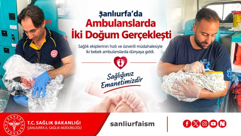 Şanlıurfa’da Ambulanslarda İki Doğum Gerçekleşti