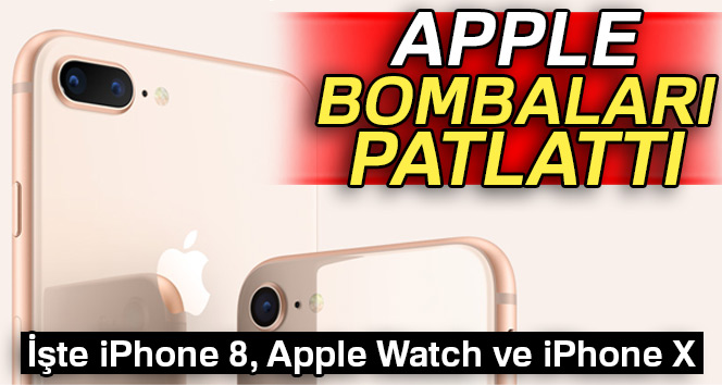 Apple iPhone 8, Apple Watch Series 3 ve iPhone X’i tanıttı