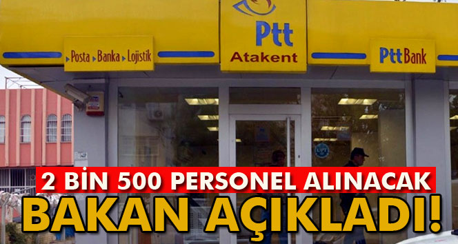 Bakan Ahmet Arslan: 'PTT'ye 2 bin 500 personel alınacak'