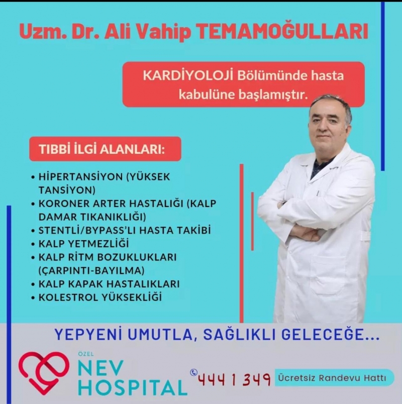 BAŞARILI KARDİYOLOG TEMAMOĞULLARI ÖZEL NEV HOSPİTAL’DE