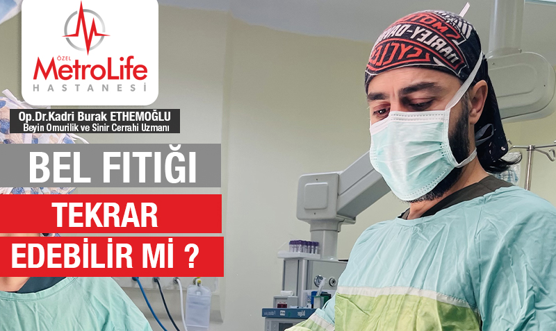 Bel Fıtığı Tekrar Edebilir mi? Uzmanından Önemli Bilgilendirme