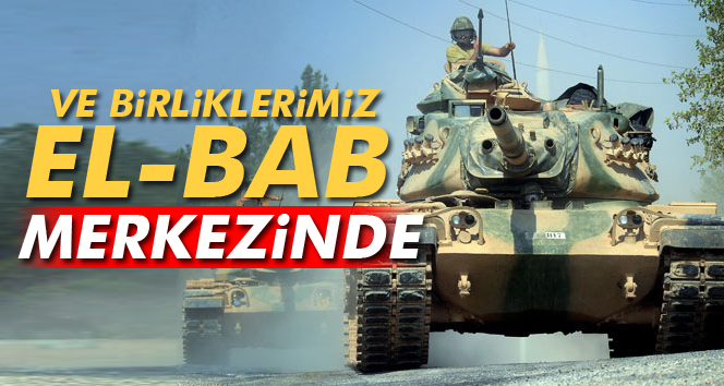 Birliklerimiz El Bab'ın merkezine girdi