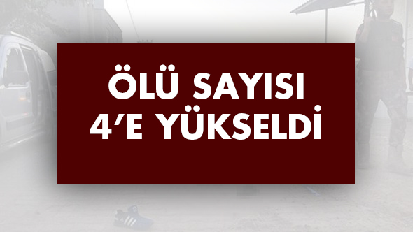 Hilvan’daki kavgada ölü sayısı 4’e yükseldi