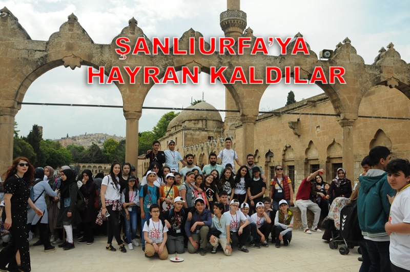 İSTANBUL’DAN GELEN ÖĞRENCİLER  ŞANLIURFA’YA HAYRAN KALDI