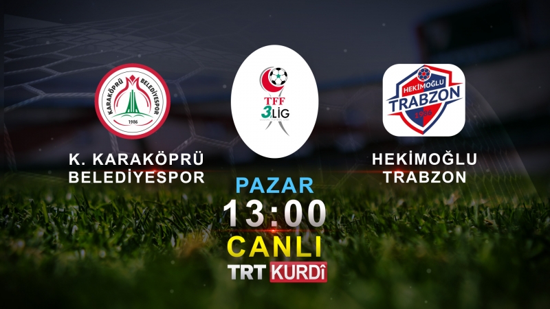 Karaköprü Belediyesporun Maçı  TRT Kurdi'de