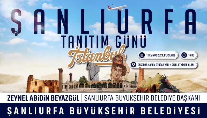 “ŞANLIURFA TANITIM GÜNLERİ” ANKARA VE İSTANBULDA DÜZENLENECEK