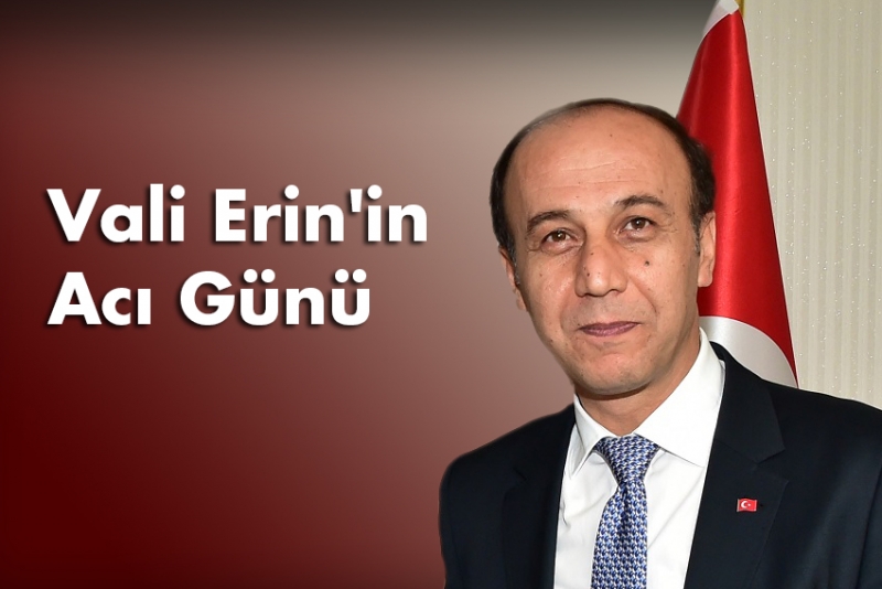Şanlıurfa Valisinin Acı Günü